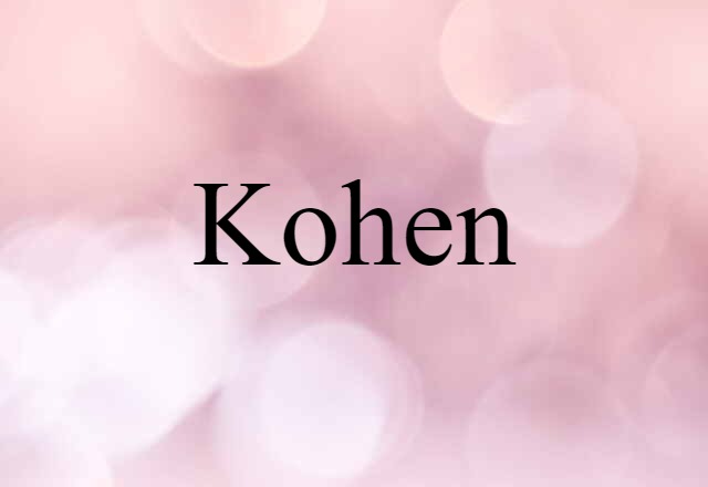 Kohen (noun) Definition, Meaning & Examples