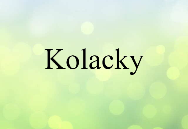 Kolacky (noun) Definition, Meaning & Examples