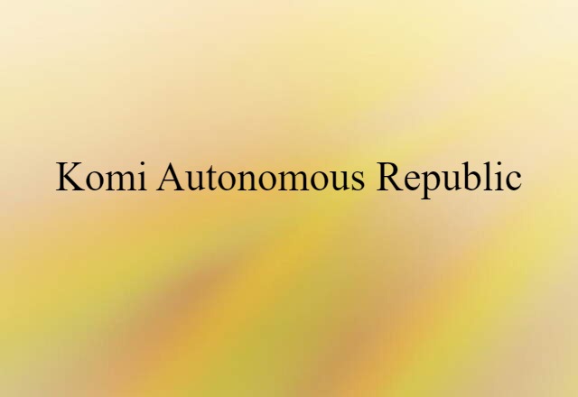 Komi Autonomous Republic