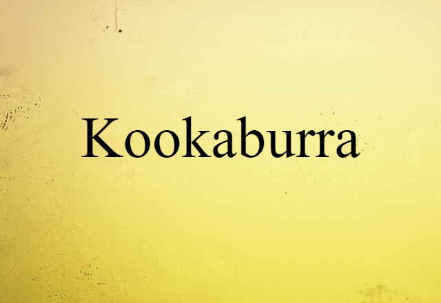 Kookaburra (noun) Definition, Meaning & Examples