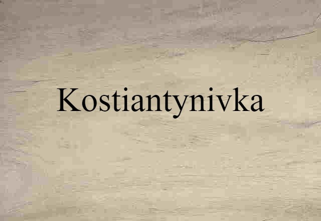 Kostiantynivka