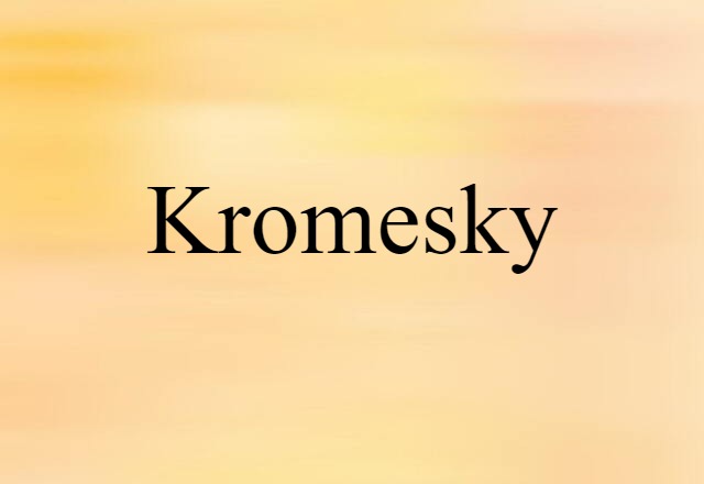 kromesky