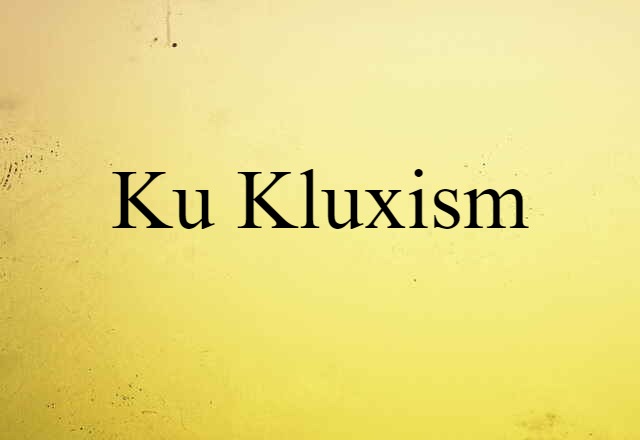 Ku Kluxism