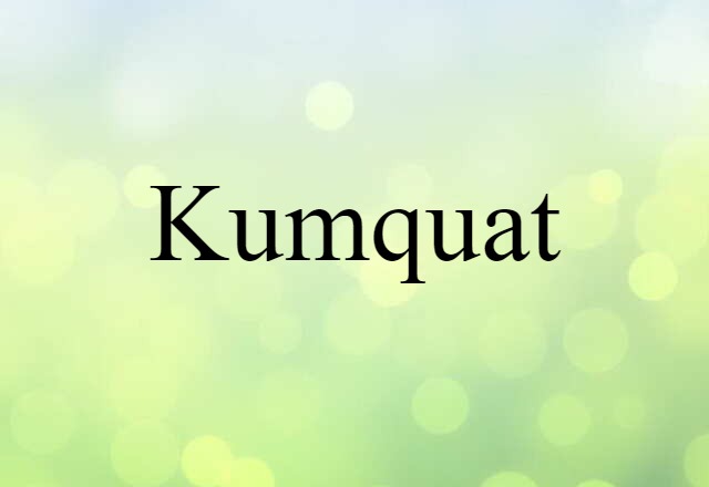 kumquat