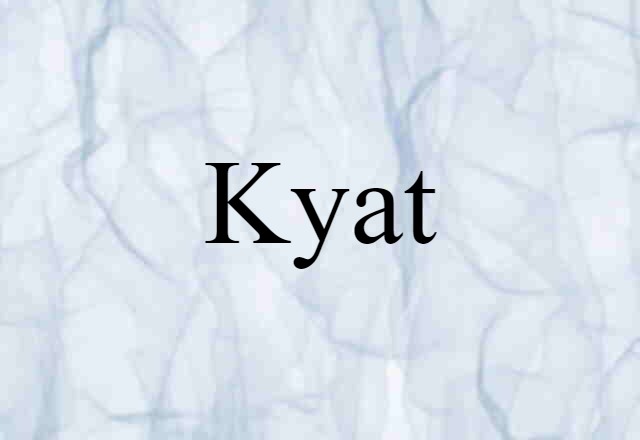 Kyat (noun) Definition, Meaning & Examples