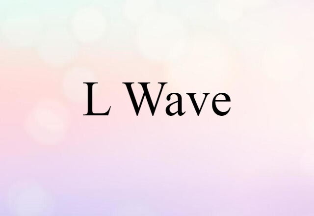 L wave