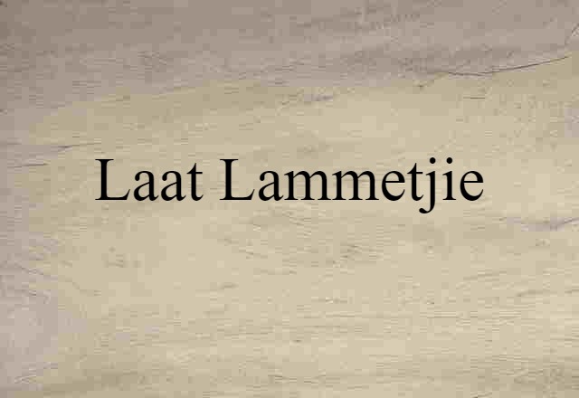 laat lammetjie