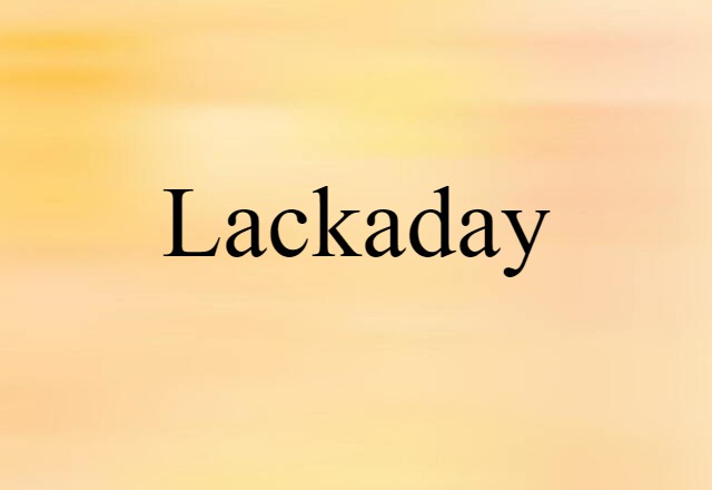 lackaday