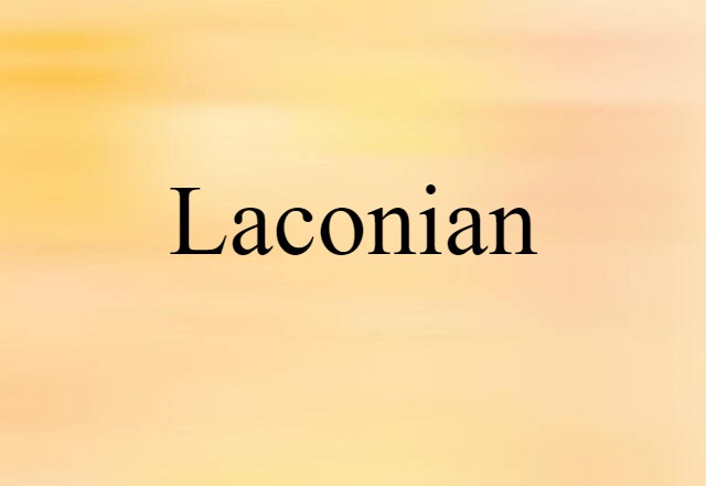 Laconian (noun) Definition, Meaning & Examples