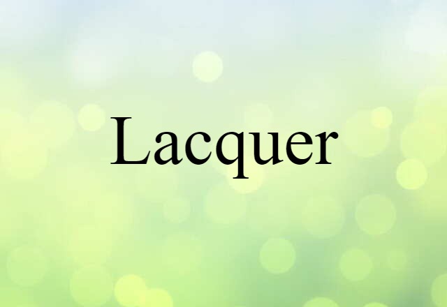 lacquer