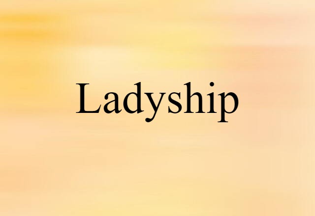 ladyship