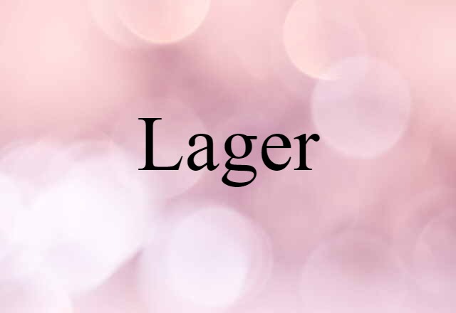 Lager (noun) Definition, Meaning & Examples