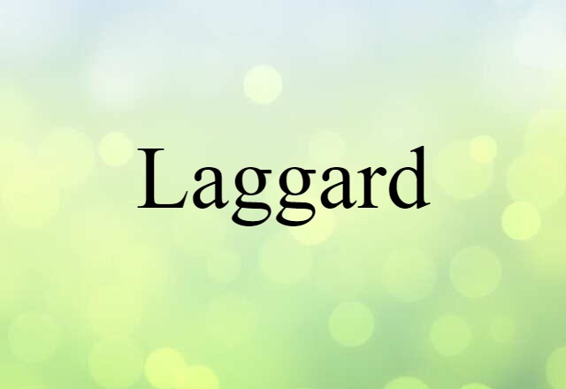 laggard