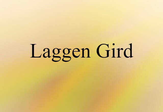 laggen gird