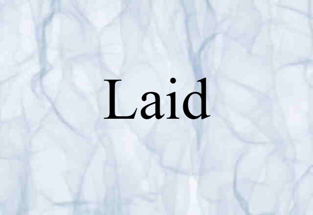 laid