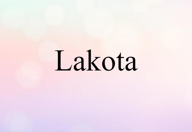 Lakota (noun) Definition, Meaning & Examples