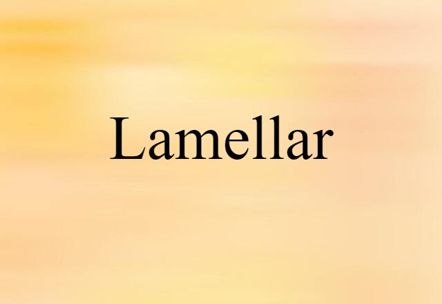 lamellar