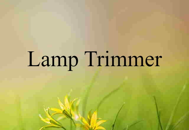 lamp trimmer