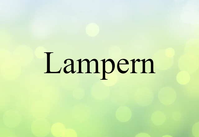 Lampern (noun) Definition, Meaning & Examples