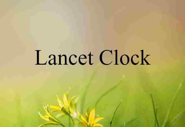 lancet clock