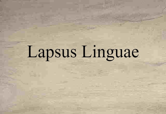 lapsus linguae