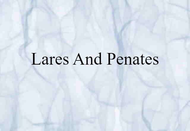 lares and penates