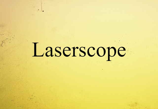 laserscope