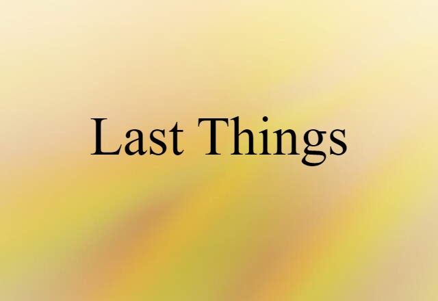 Last Things