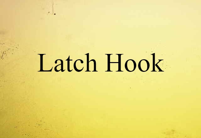 latch hook