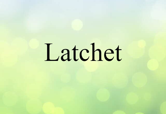 latchet