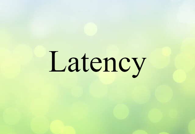 latency