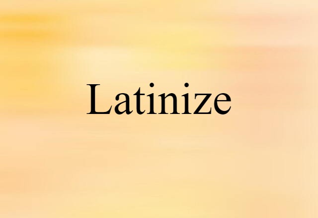 Latinize