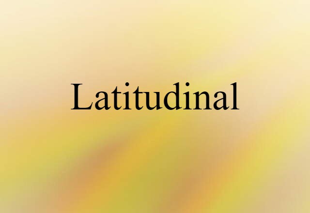 latitudinal