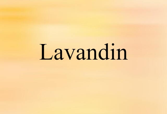 Lavandin (noun) Definition, Meaning & Examples