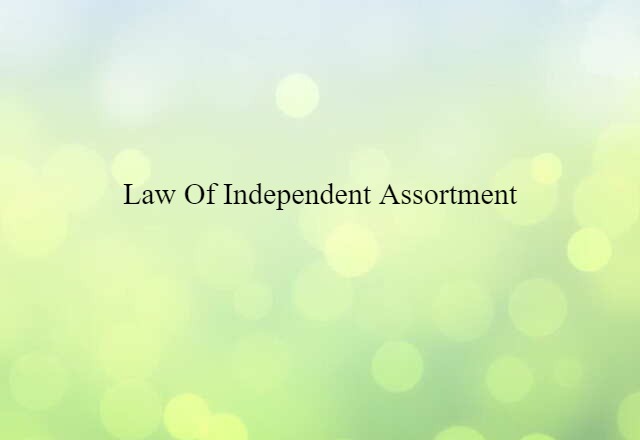 law of independent assortment