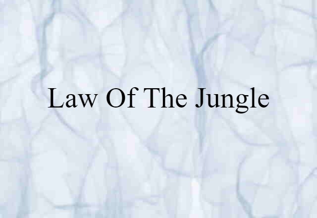 law of the jungle