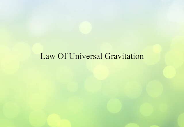 law of universal gravitation