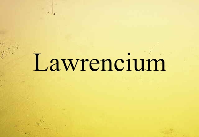 lawrencium