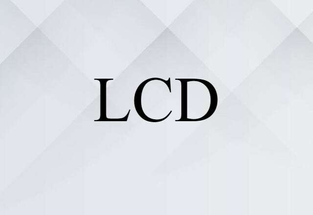 LCD (noun) Definition, Meaning & Examples