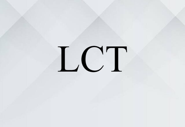 LCT (noun) Definition, Meaning & Examples