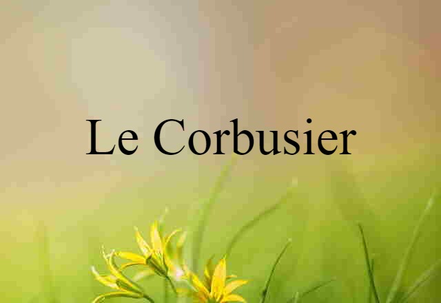 Le Corbusier