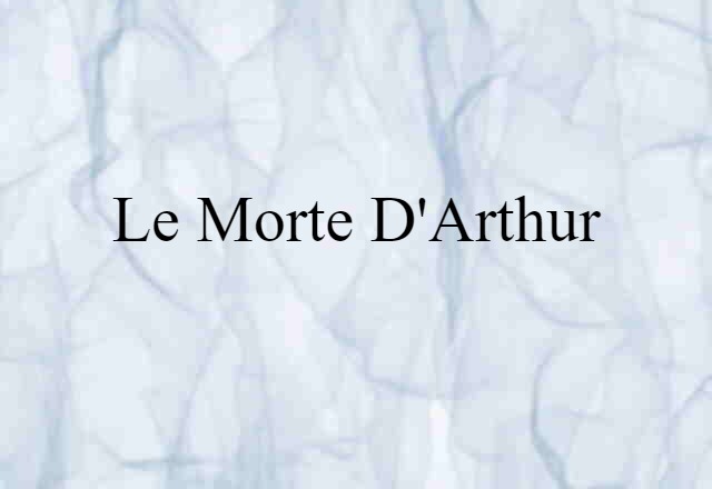 Le Morte d'Arthur