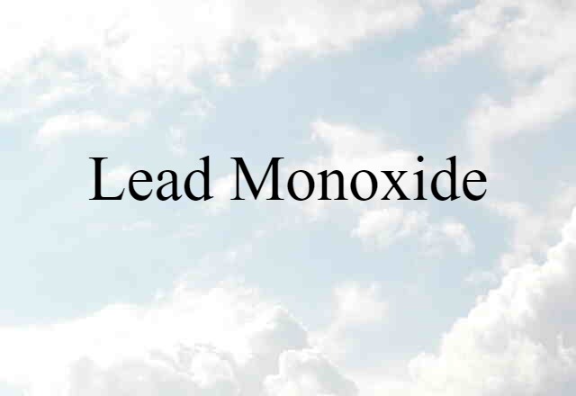 lead monoxide