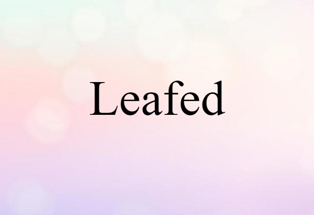 leafed