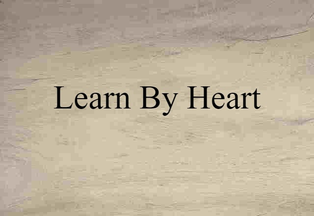 learn by heart