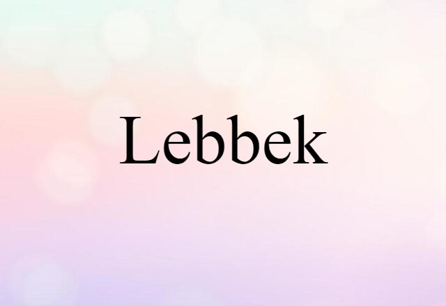 Lebbek (noun) Definition, Meaning & Examples