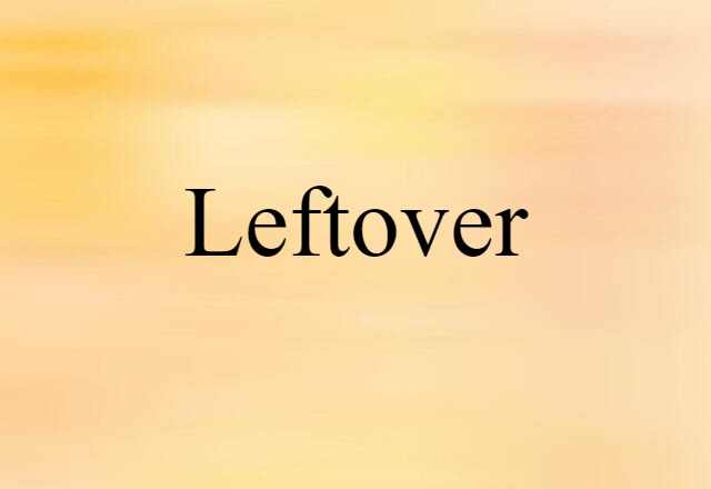 leftover