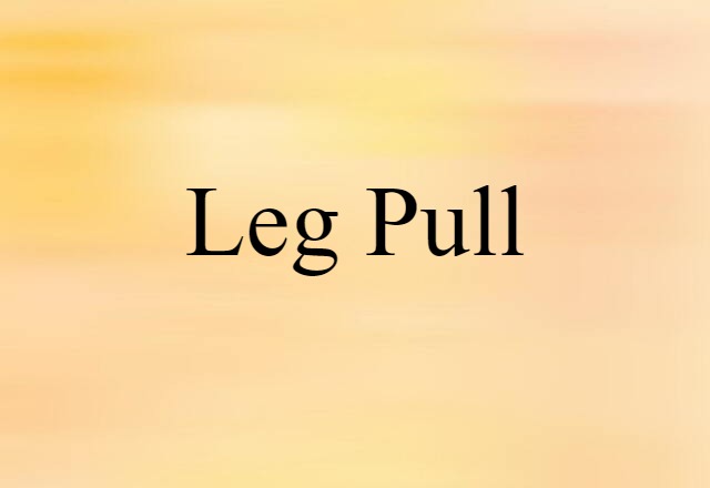 leg-pull