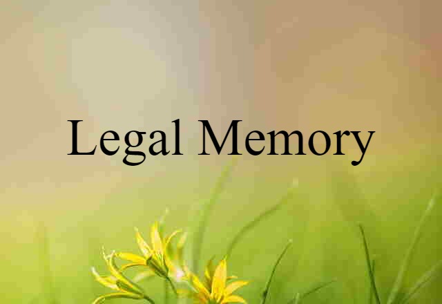 legal memory