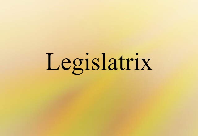 legislatrix